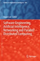 Roge Lee, Roger Lee - Software Engineering, Artificial Intelligence, Networking and Parallel/Distributed Computing
