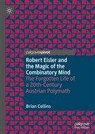 Brian Collins - Robert Eisler and the Magic of the Combinatory Mind