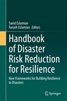 Eslamian, Eslamian, Faezeh Eslamian, Saei Eslamian, Saeid Eslamian - Handbook of Disaster Risk Reduction for Resilience