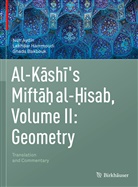 Nu Aydin, Nuh Aydin, Ghada Bakbouk, Lakhda Hammoudi, Lakhdar Hammoudi - Al-Kashi's Miftah al-Hisab, Volume II: Geometry