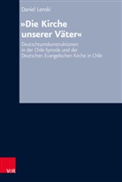 Daniel Lenski - "Die Kirche unserer Väter"