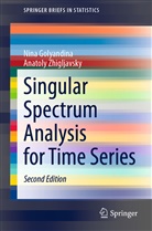 Nin Golyandina, Nina Golyandina, Anatoly Zhigljavsky - Singular Spectrum Analysis for Time Series