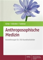 Matthias Girke, Michael Glöckler, Michaela Glöckler, Georg Soldner - Anthroposophische Medizin