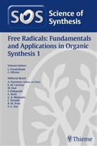 Louis Fensterbank, Cyril Ollivier - Science of Synthesis: Free Radicals: Fundamentals and Applications in Organic Synthesis 1