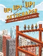Ryan O'Rourke, Anastasia Suen - Up! Up! Up! Skyscraper