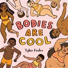 Tyler Feder, Tyler Feder - Bodies Are Cool