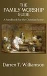 Tbd, Darren T. Williamson - The Family Worship Guide