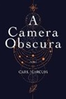 Carl Marcum - A Camera Obscura
