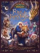 Steve Danuser, Kami Garcia, Christie Golden, Allison Irons, L.L. McKinney, Tamsyn Muir... - World of Warcraft: Folk & Fairy Tales of Azeroth