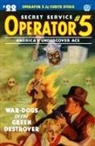 Emile C. Tepperman, John Fleming Gould, John Newton Howitt - Operator 5 #22: War-Dogs of the Green Destroyer