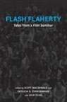 Scott Macdonald, Scott Zimmermann Macdonald, Scott Macdonald, Patricia R Zimmermann, Patricia R. Zimmermann - Flash Flaherty