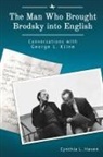 Cynthia L Haven, Cynthia L. Haven - The Man Who Brought Brodsky into English
