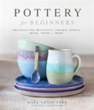Kara Leigh Ford, Kara Leigh Ford - Pottery for Beginners