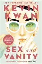 Kevin Kwan, Kwan Kevin - Sex and Vanity