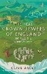 Clive Aslet - The Real Crown Jewels of England