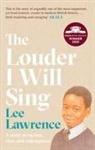 Lee Lawrence - The Louder I Will Sing