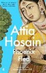 Attia Hosain, Hosain Attia - Phoenix Fled