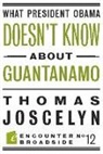 Thomas Joscelyn - What President Obama Doesn?t Know about Guantanamo
