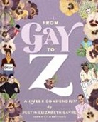 Justin Elizabeth Sayre, Justin Sayre, Justin Elizabeth Sayre - From Gay to Z