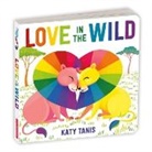 Katy Tanis - Love in the Wild Board Book