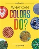 Liz Yohlin Baill, Elizabeth Yohlin Baill, Liz Yohlin Baill - What Can Colors Do?