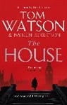 Imogen Robertson, Tom Watson, Watson Tom - The House