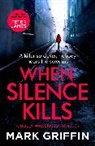 Mark Griffin - When Silence Kills