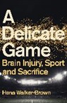 Hana Walker-Brown - A Delicate Game