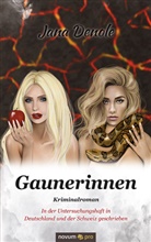 Jana Denole, Jana Denole - Gaunerinnen