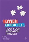 Kelly Trivedy - Plan Your Research Project
