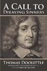 Thomas Doolittle, C. Matthew McMahon, Therese B. McMahon - A Call to Delaying Sinners