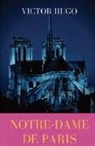 Victor Hugo - Notre-Dame de Paris: A French Gothic novel by Victor Hugo