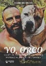 Ricardo Díez Sanchís - Yo, Orco: Viaje al corazón de un perro potencialmente peligroso