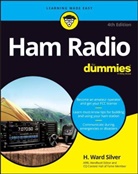 H Ward Silver, H. Ward Silver, Hw Silver, Silver H. Ward - Ham Radio for Dummies