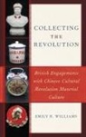 Emily Williams, Emily R. Williams - Collecting the Revolution