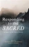 Michael Bernard-Donals, Michael Bernard-Donals, Michael (Nancy Hoefs Professor of English Bernard-Donals, Bernard-Donals Michael, Kyle Jensen, Kyle (Professor of English Jensen... - Responding to the Sacred