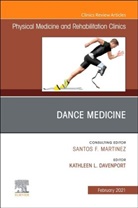 Davenport, Kathleen L. Davenport - Dance Medicine, An Issue of Physical Medicine and Rehabilitation Clinics of North America