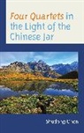 Shudong Chen, Chen Shudong - Four Quartets in the Light of the Chinese Jar