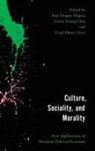 Paul Dragos Choi Aligica, Paul Dragos Aligica, Ginny Seung Choi, Virgil Henry Storr - Culture, Sociality, and Morality