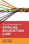 David F. Bateman, David F. Markelz Bateman, David F. Ph. D Bateman, Andrew M. Markelz, Andrew M. Bateman Markelz - Essentials of Special Education Law