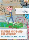 Erin Dugan, Kellie Giorgio Camelford, Kellie Dugan Giorgio Camelford, Kellie Vaughn Giorgio Camelford, Krystal Vaughn - Creative Play-Based Dbt Activities for Children and Their Caregivers