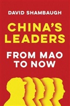 Shambaugh, David Shambaugh, Shambaugh David - China''s Leaders - From Mao to Now