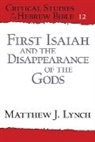 Matthew Lynch J., Matthew J. Lynch, Matthew J. (Regent College) Lynch - First Isaiah and the Disappearance of the Gods
