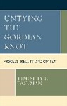 Timothy E. Eastman - Untying the Gordian Knot