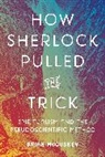 Brian McCuskey, Brian (Utah State University) McCuskey - How Sherlock Pulled the Trick