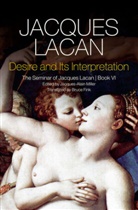 Bruce Fink, J Lacan, Jacques Lacan - Desire and Its Interpretation - The Seminar of Jacques Lacan, Book VI