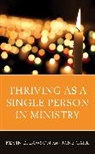 Jane Carr, Jane Lawson Carr, Carr Jane, Kevin Carr Lawson, Kevin E. Lawson, Kevin E. Carr Lawson - Thriving As a Single Person in Ministry