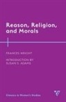 Frances Wright, Wright Frances - Reason, Religion, and Morals