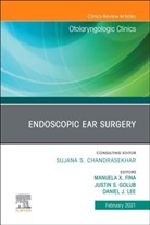 Fina, Golub, Lee, Manuela Fina, Justin S Golub, Justin S. Golub... - Endoscopic Ear Surgery, An Issue of Otolaryngologic Clinics of North America