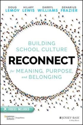 Denarius Frazier, Lemov, D Lemov, Doug Lemov, Doug Lewis Lemov, … - Reconnect Building School Culture for Meaning, Purpose, and Belonging